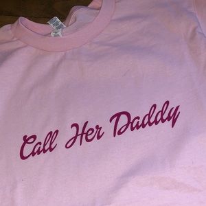👄 Call Her Daddy T Shirt 👄
